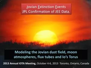 J ovian E xtinction E vents JPL Confirmation of JEE Data.