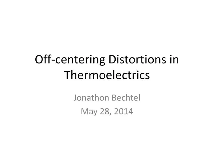 off centering distortions in thermoelectrics