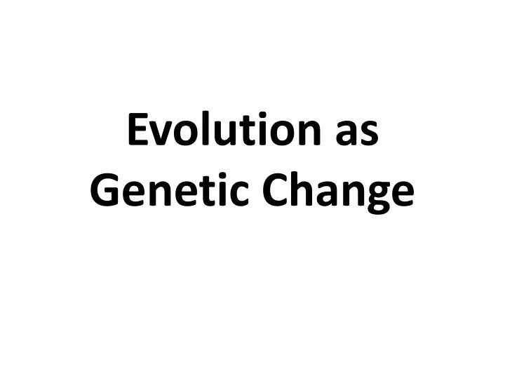 evolution as genetic change