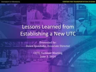 Lessons Learned from Establishing a New UTC