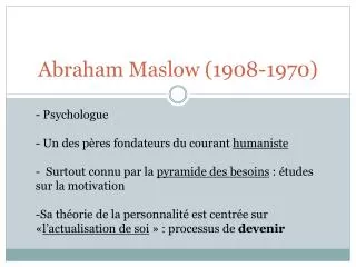 Abraham Maslow (1908-1970)