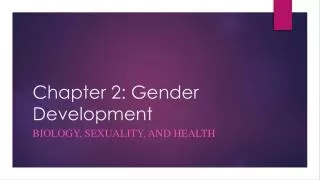 Chapter 2: Gender Development