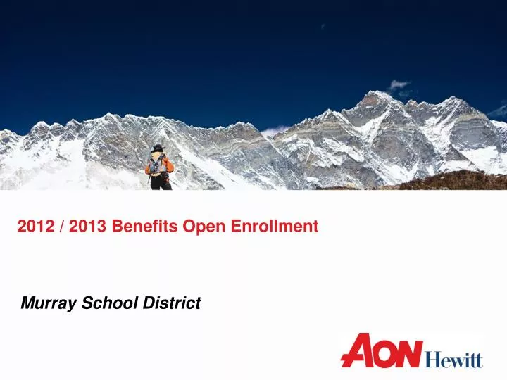2012 2013 benefits open enrollment