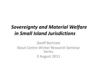 Sovereignty and Material Welfare in Small Island Jurisdictions