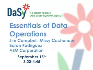 Essentials of Data Operations Jim Campbell, Missy Cochenour, Baron Rodriguez AEM Corporation