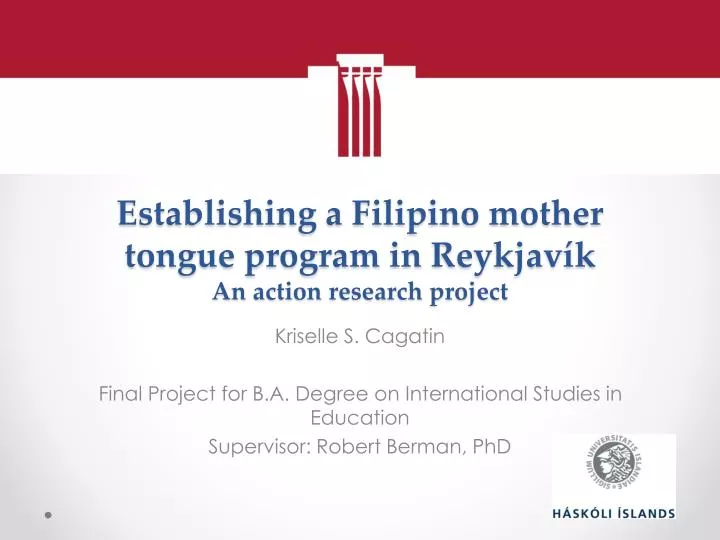 establishing a filipino mother tongue program in reykjav k an action research project