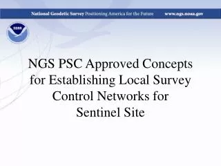 NGS PSC Approved Concepts for Establishing Local Survey Control Networks for Sentinel Site