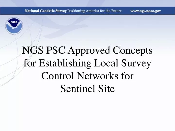 ngs psc approved concepts for establishing local survey control networks for sentinel site