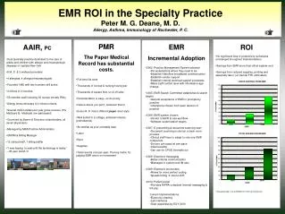 EMR ROI in the Specialty Practice Peter M. G. Deane, M. D.