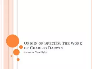 Origin of Species: The Work of Charles Darwin