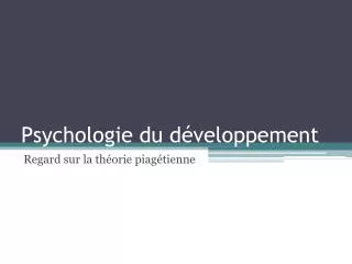 PPT - PSYCHOLOGIE DU DEVELOPPEMENT PowerPoint Presentation, Free ...