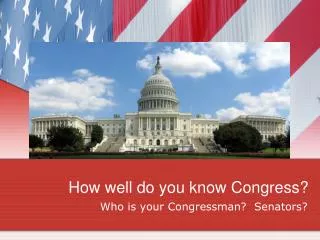 How well do you know Congress?