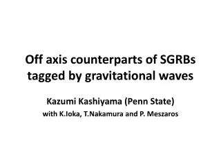 Off axis counterparts of SGRBs tagged by gravitational waves
