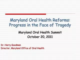 Maryland Oral Health Reforms: Progress in the Face of Tragedy