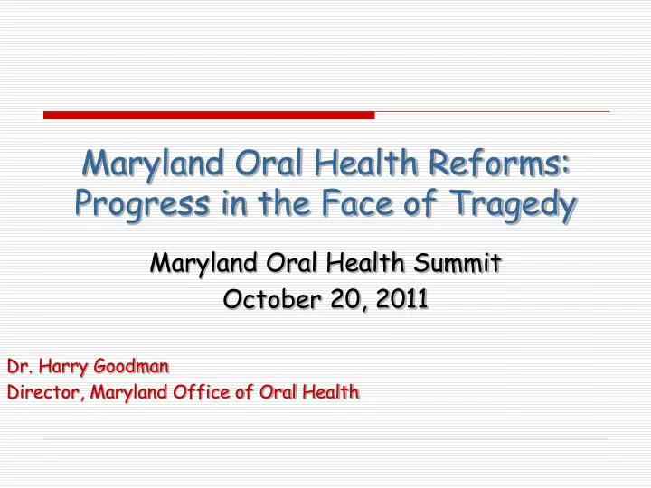 maryland oral health reforms progress in the face of tragedy