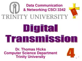 Dr. Thomas Hicks Computer Science Department Trinity University