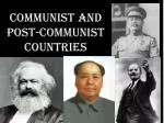 COMMUNIST AND POST-COMMUNIST COUNTRIES - slide 1