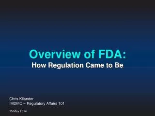 Overview of FDA: How Regulation Came to Be