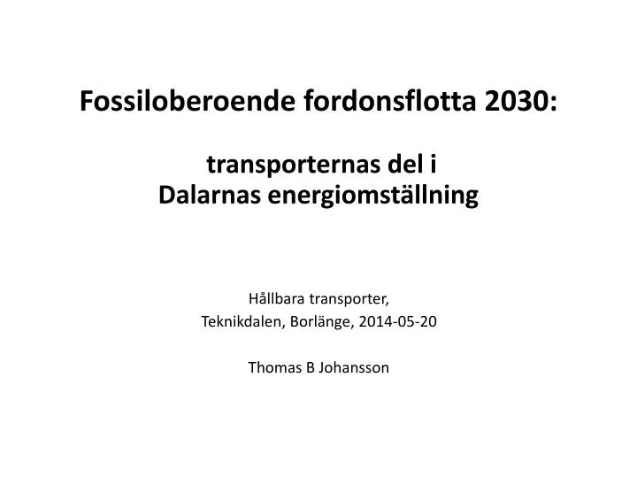 fossiloberoende fordonsflotta 2030 transporternas del i dalarnas energiomst llning