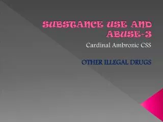 S UBSTANCE USE AND A BUSE-3