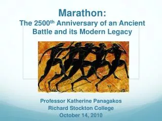 Marathon: The 2500 th Anniversary of an Ancient Battle and its Modern Legacy
