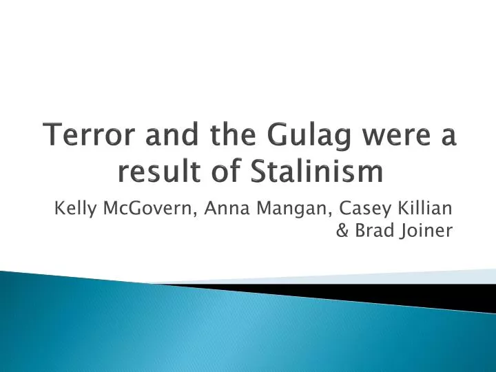terror and the gulag were a result of stalinism