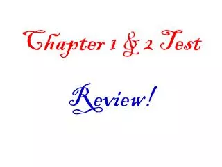Chapter 1 &amp; 2 Test