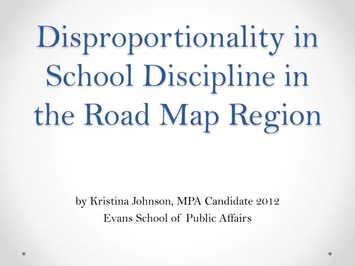 disproportionality in school discipline in the road map region