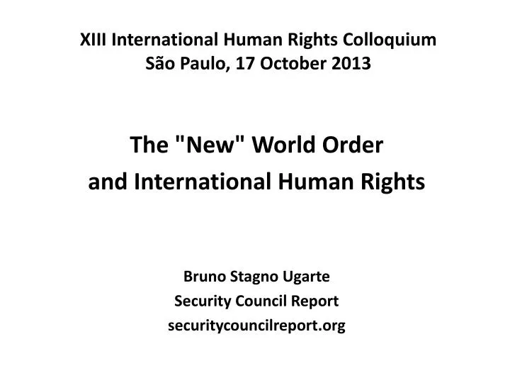 xiii international human rights colloquium s o paulo 17 october 2013