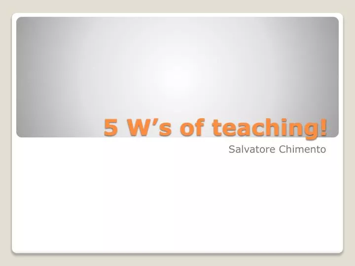 5 w s of teaching