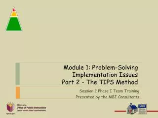 Module 1: Problem-Solving Implementation Issues Part 2 - The TIPS Method