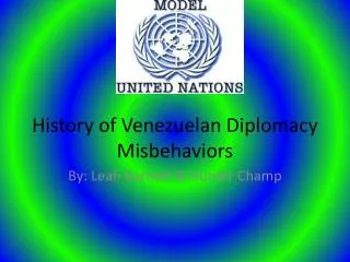 History of Venezuelan Diplomacy Misbehaviors