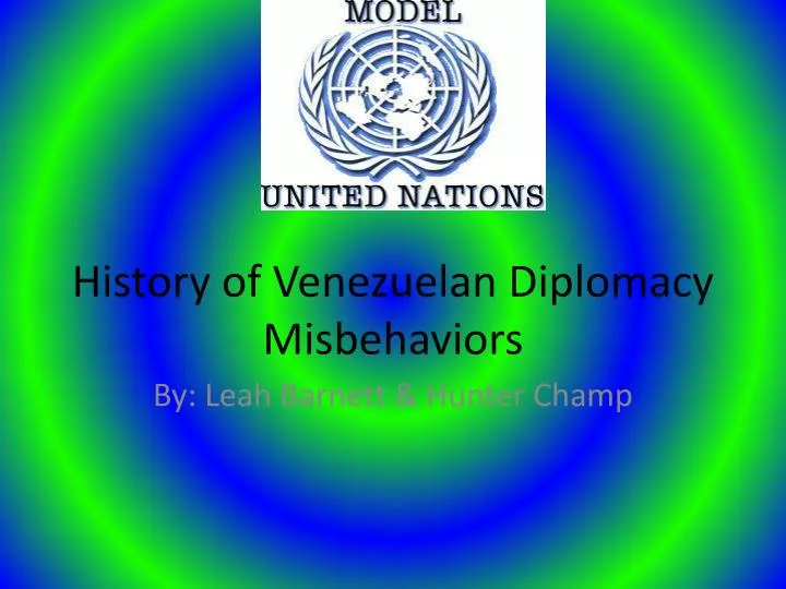 history of venezuelan diplomacy misbehaviors