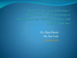 Dr. Glen Harris Ms. Sue Cody codys@uncw.edu