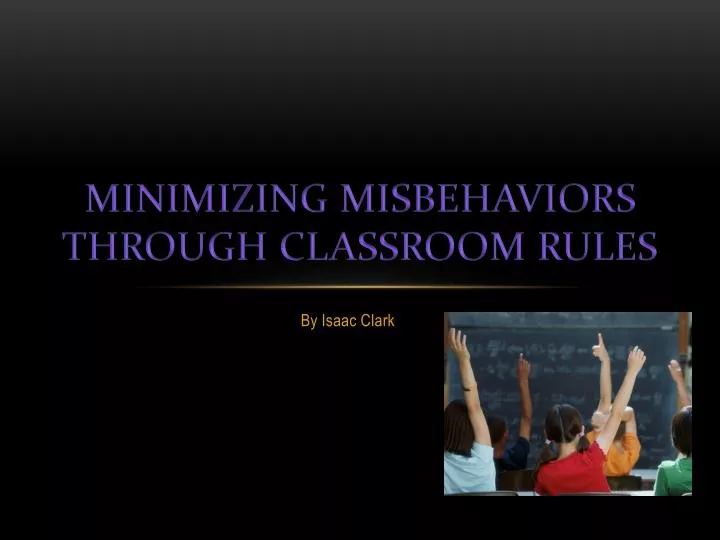 minimizing misbehaviors through classroom rules