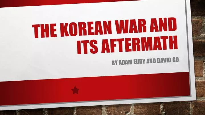 the korean war and its aftermath