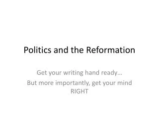 Politics and the Reformation