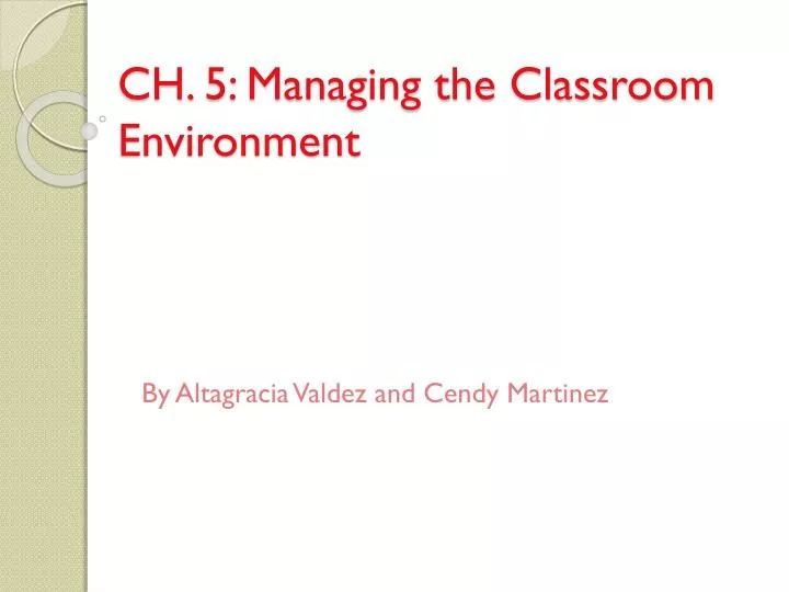 ch 5 managing the classroom environment