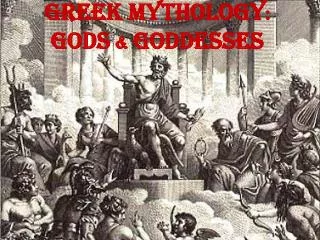 Greek Mythology : Gods &amp; Goddesses