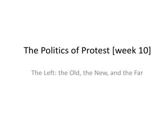 The Politics of Protest [week 10]
