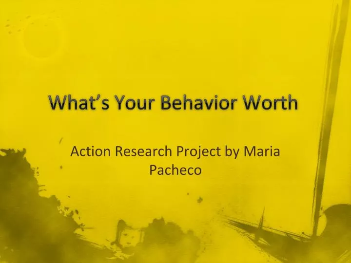 what s your behavior worth