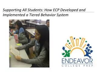 Supporting All Students: How ECP D eveloped and Implemented a Tiered B ehavior System