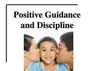 Positive Guidance and Discipline
