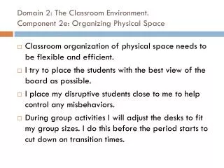 Domain 2: The Classroom Environment. Component 2e: Organizing Physical Space