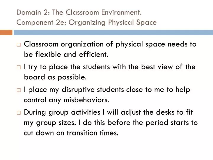 domain 2 the classroom environment component 2e organizing physical space