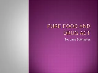 Pure Food and Drug Act