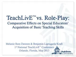 Melanie Rees Dawson &amp; Benjamin Lignugaris /Kraft 1 st National TeachLivE TM Conference