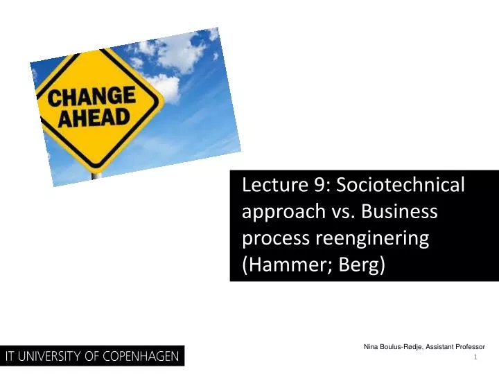 lecture 9 sociotechnical approach vs business process reenginering hammer berg