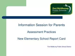 Information Session for Parents Assessment Practices New Elementary School Report Card