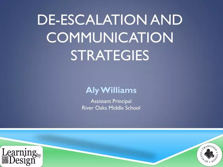 de escalation and communication strategies